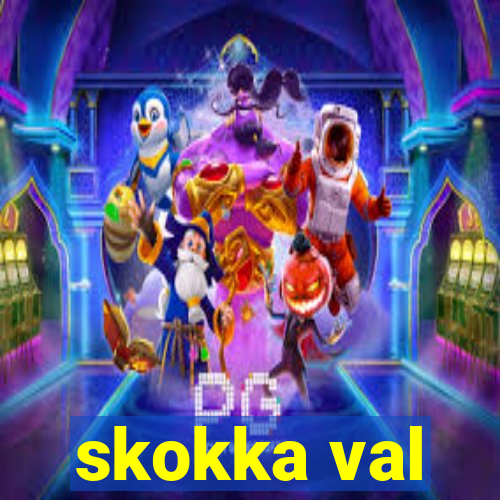 skokka val